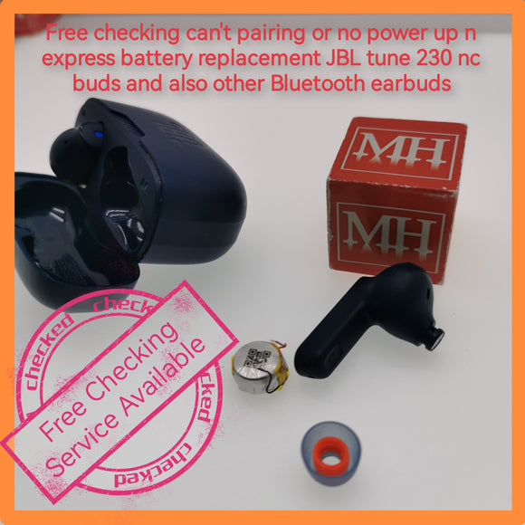 Free checking can't pairing or no power up n express battery replacement JBL tune 230 nc buds and also other Bluetooth earbuds