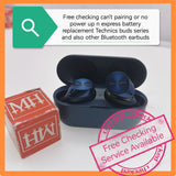 Free checking can't pairing or no power up n express battery replacement Technics buds series and also other Bluetooth earbuds