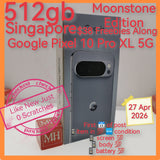 512gb $38 freebies along 0 scratches Singapore google pixel 10 Pro XL 5G Moonstone Edition warranty full set