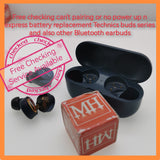 Free checking can't pairing or no power up n express battery replacement Technics buds series and also other Bluetooth earbuds